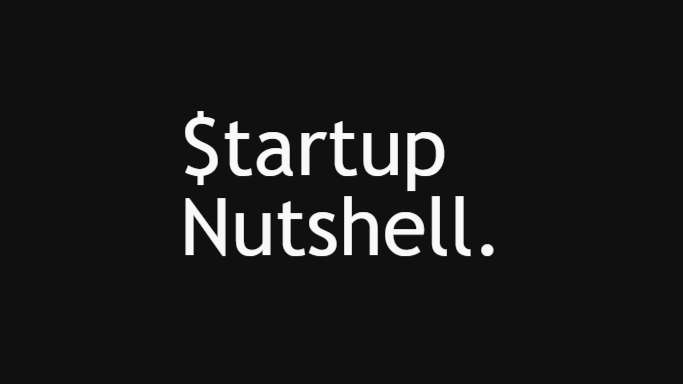 Startup Nutshell